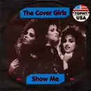 7inch Vinyl Single - The Cover Girls - Show Me