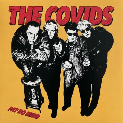 The Covids - Pay No Mind