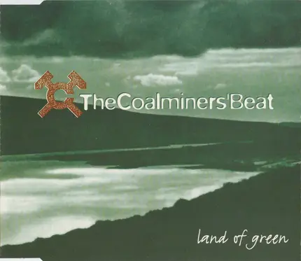 The Coalminers' Beat - Land Of Green