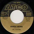 7inch Vinyl Single - The Coasters - Charlie Brown / I'm A Hog For You