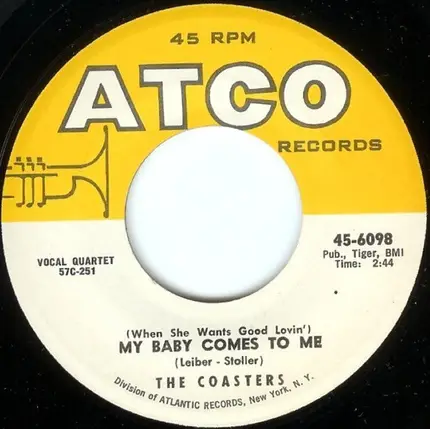 The Coasters - Idol With The Golden Head / (When She Wants Good Lovin') My Baby Comes To Me