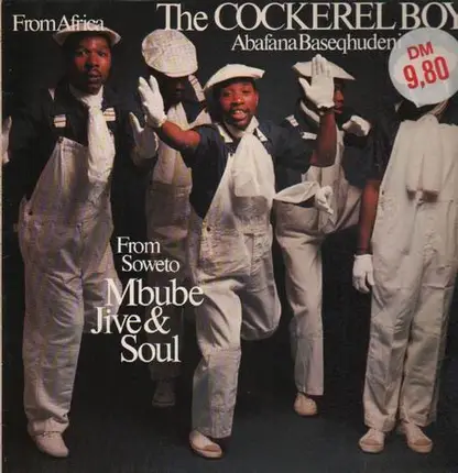 The Cockerel Boys, Abafana Baseqhudeni - From Soweto Mbube Jive & Soul