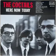 The Coctails - Here Now Today