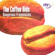 COFFEE KIDS - Dangerous Frequencies