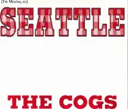 The Cogs - (I'm Moving To) Seattle