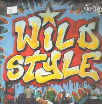 The Cold Crush Brothers, Fantastic Freaks a.o. - Wild Style