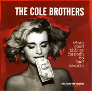CD - The Cole Brothers - When Good Things Happen To Bad People