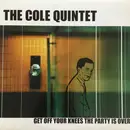 LP - The Cole Quintet - Get Off Your Knees The Party Is Over