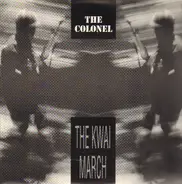 The Colonel - The Kwai March