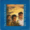 7inch Vinyl Single - The Colourfield - Castles In The Air