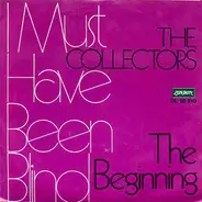 The Collectors - I Must Have Been Blind