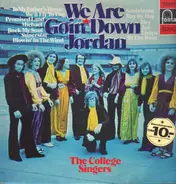 The College Singers - We Are Goin' Down Jordan