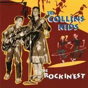 The Collins Kids - The Rockin'est
