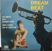 The Comets With Rosemary Scott / Andre Silvano And His Orchestra - Dream Beat