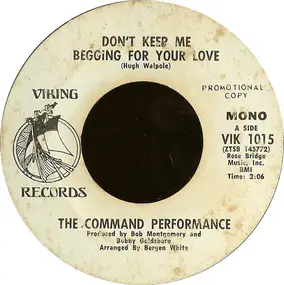 The Command Performance - Don't Keep Me Begging For Your Love