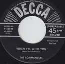 7inch Vinyl Single - The Commanders - When I'm With You / Hors D'Oeuvre