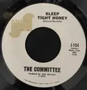 7inch Vinyl Single - The Committee - Sleep Tight Honey