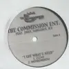 12'' - The Commission Entertainment - I Got What U Need