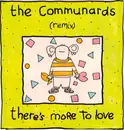 12inch Vinyl Single - The Communards - There's More To Love (Remix)