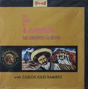 The Compañeros De Mexico With Carlos Julio Ramirez - The Sound Of A Chorus