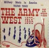 LP - The Company Of Military Historians - Military Music In America, Volume Three: The Army In The West, 1870-1890