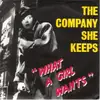 7inch Vinyl Single - The Company She Keeps - What A Girl Wants