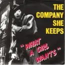 7inch Vinyl Single - The Company She Keeps - What A Girl Wants