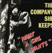 The Company She Keeps - What A Girl Wants