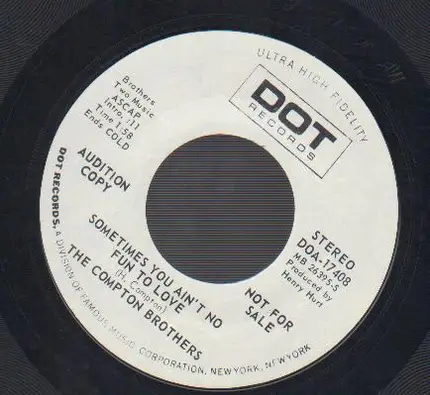 The Compton Brothers - Yellow River / Sometimes You Ain't No Fun To Love