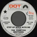 7inch Vinyl Single - The Compton Brothers - Step Up Walk With Me