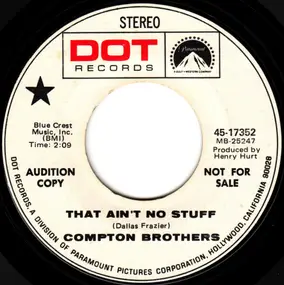 The Compton Brothers - That Ain't No Stuff