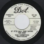 The Compton Brothers - If It's All The Same To You