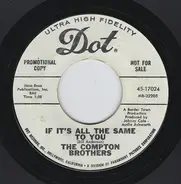 The Compton Brothers - If It's All The Same To You