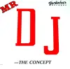 12'' - The Concept - Mr. D.J.