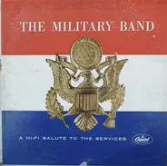 The Concert Arts Symphonic Band Conducted By Felix Slatkin - The Military Band