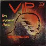The Conley Graves Trio - V.I.P. (Very Important Pianist)