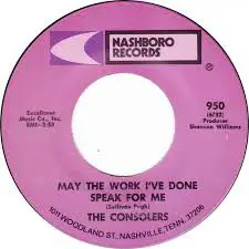 The Consolers - May The Work I've Done Speak For Me