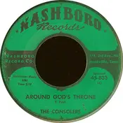 The Consolers - Around God's Throne / Don't Want To Be Lost