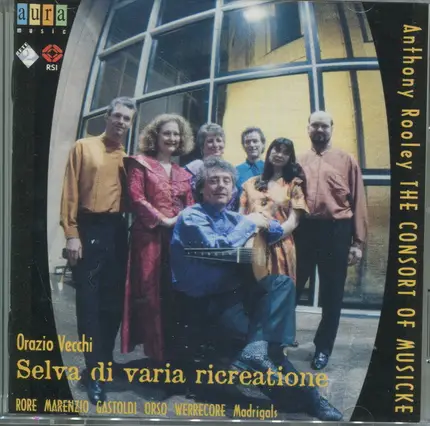 The Consort Of Musicke , Anthony Rooley - Vecchi, De Rore, Marenzio, Gastoldi, Orso, Werrecore