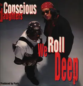 Conscious Daughters - We Roll Deep