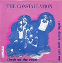 7inch Vinyl Single - The Constallation - Back On The Road - Why Didn't You Tell Me