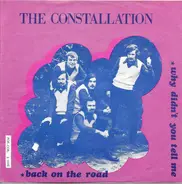 The Constallation - Back On The Road - Why Didn't You Tell Me
