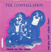 7inch Vinyl Single - The Constallation - Back On The Road - Why Didn't You Tell Me
