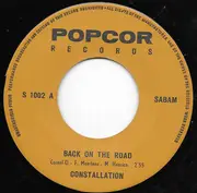7inch Vinyl Single - The Constallation - Back On The Road - Why Didn't You Tell Me