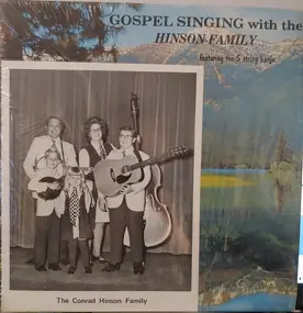 The Conrad Hinson Family - Gospel Singing With The Hinson Family