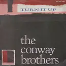 7inch Vinyl Single - The Conway Brothers - Turn It Up