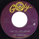 7inch Vinyl Single - The Contours - Can You Jerk Like Me