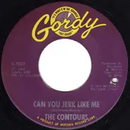 The Contours - Can You Jerk Like Me