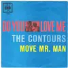 7inch Vinyl Single - The Contours - Do You Love Me / Move Mr. Man