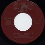 The Continental 4 - The Way I Love You / I Don't Have You